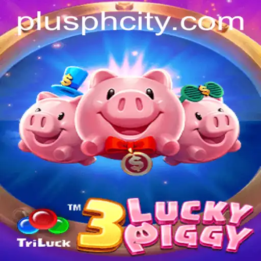 Exploring 3LUCKYPIGGY: A New Adventure with PLUSPH