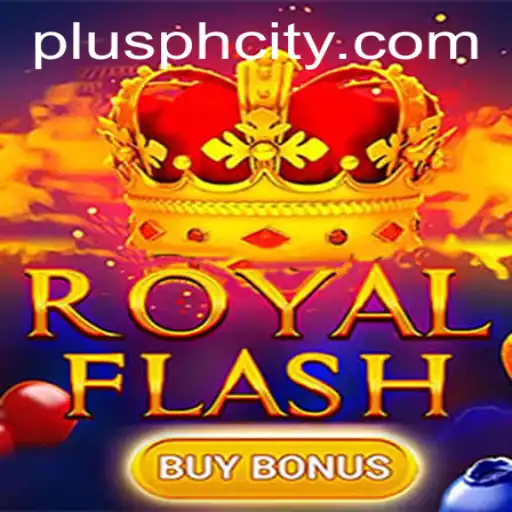 Discover the Thrills of RoyalFlashBuyBonus with PLUSPH